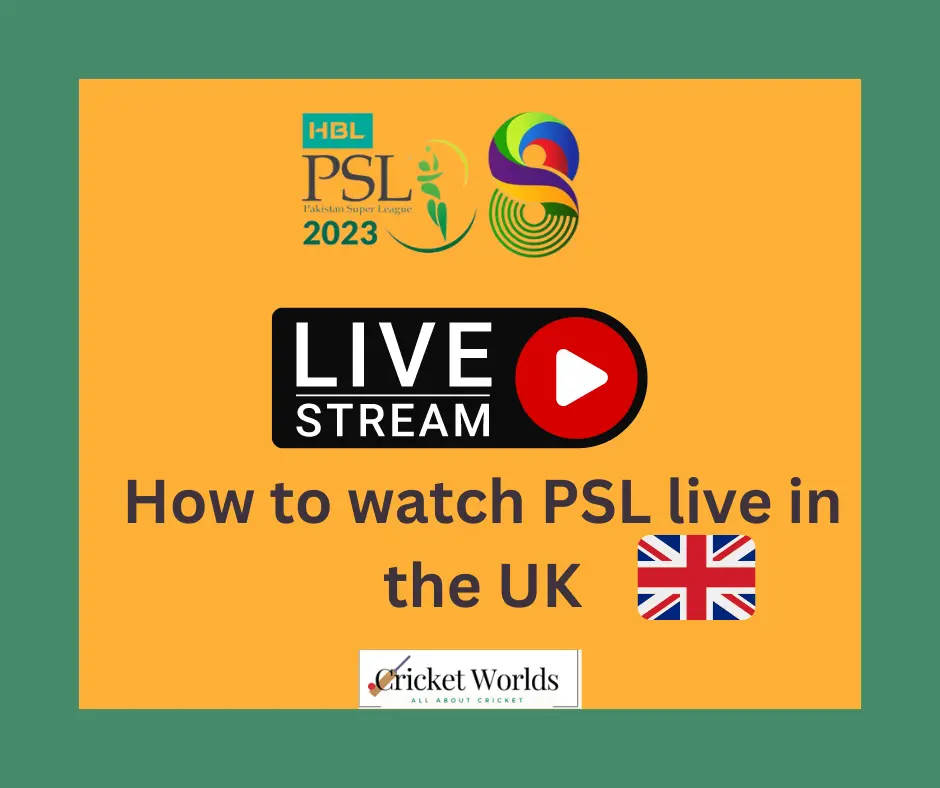 How To Watch HBL PSL 8 In UK Cricket Worlds