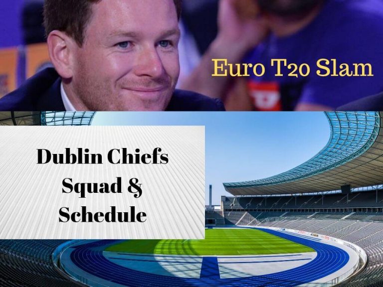 Dublin Chiefs Squad & Schedule-Euro T20 Slam