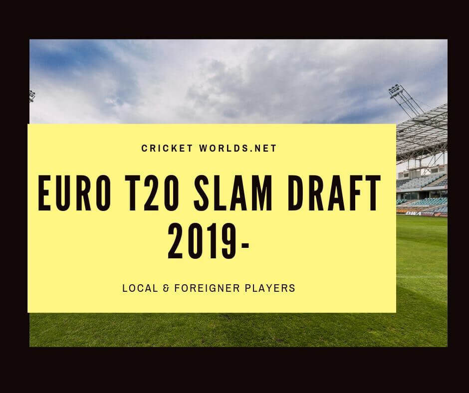 Euro T20 Slam Draft 2019
