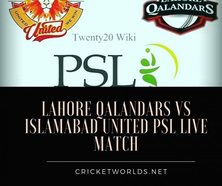 Lahore Qalandars Vs Islamabad United PSL Live Match CricHD, Crictime, Smartcric