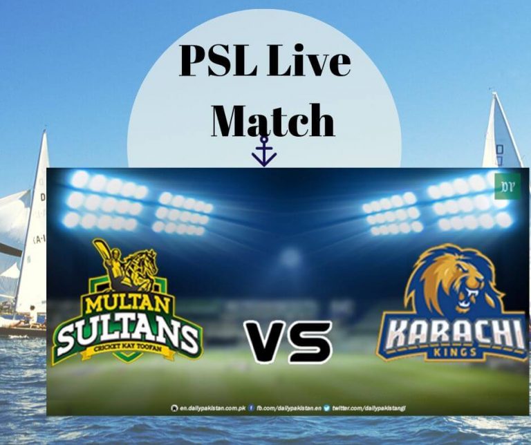 Multan Sultan Vs Karachi Kings PSL Live Match Crictime, CricHD, Smartcric, Willow Tv, Sky Sports, Mobile Cric