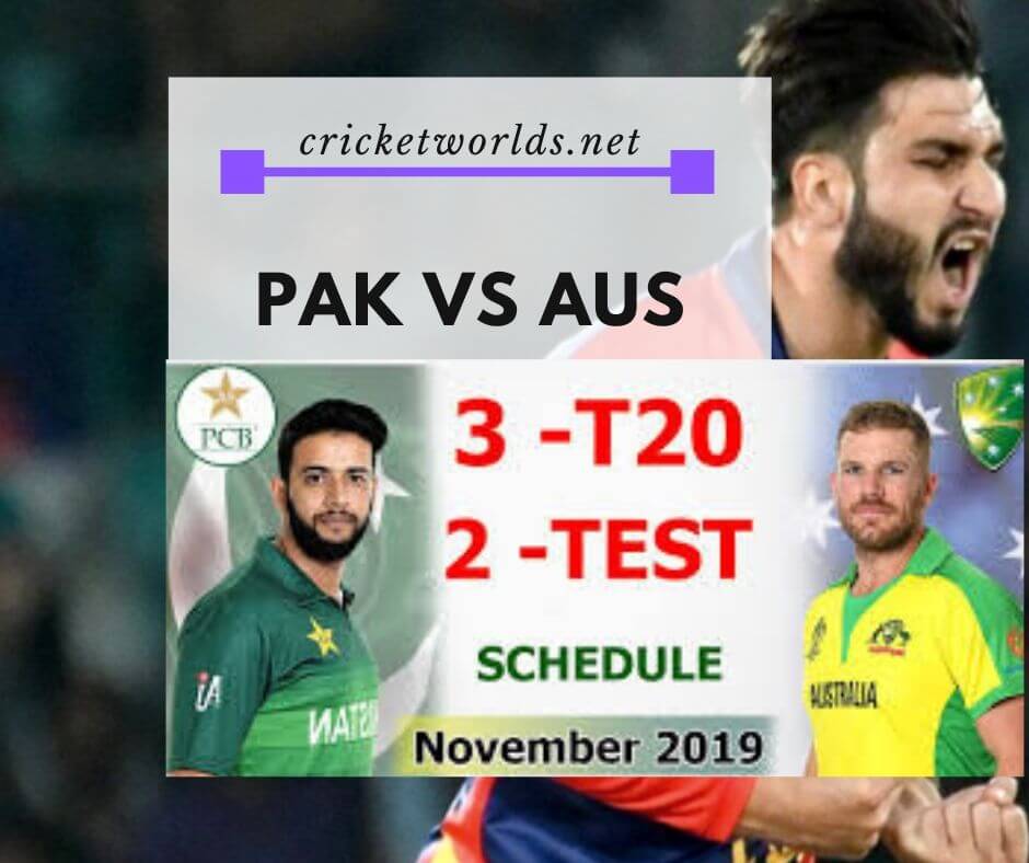 Pak Vs Aus schedule 2019