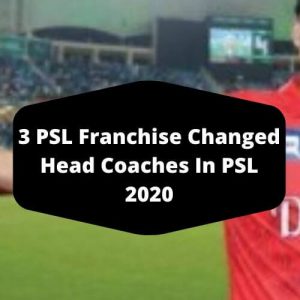 three psl head coaches changed