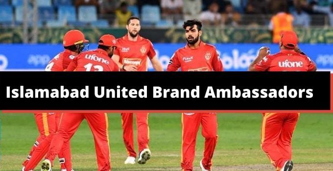 Islamabad United Brand Ambassadors PSL 2022