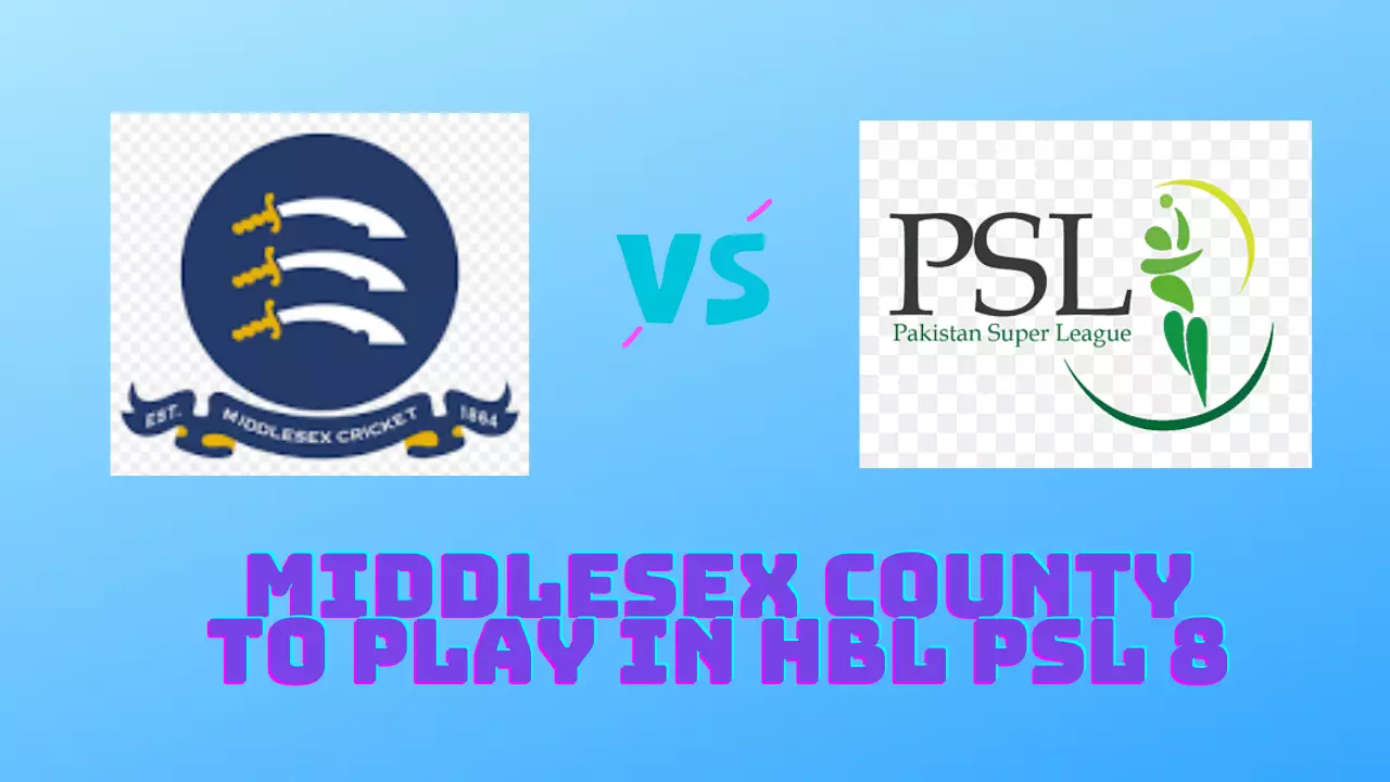 HBL PSL new team - Middlesex to play in PSL 8