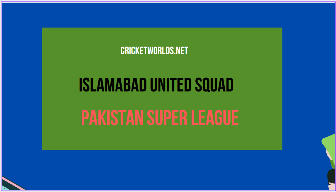 Islamabad United Squad Schedule Players List Psl