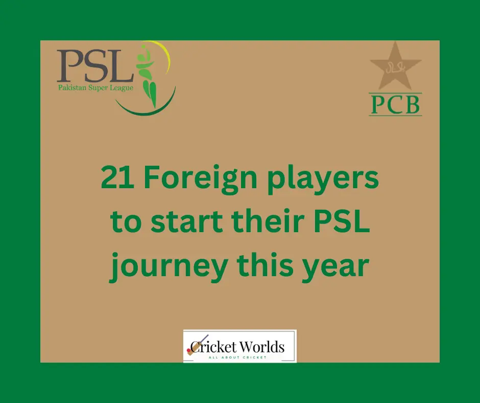 21 Foreign players to start their PSL journey this year 2024