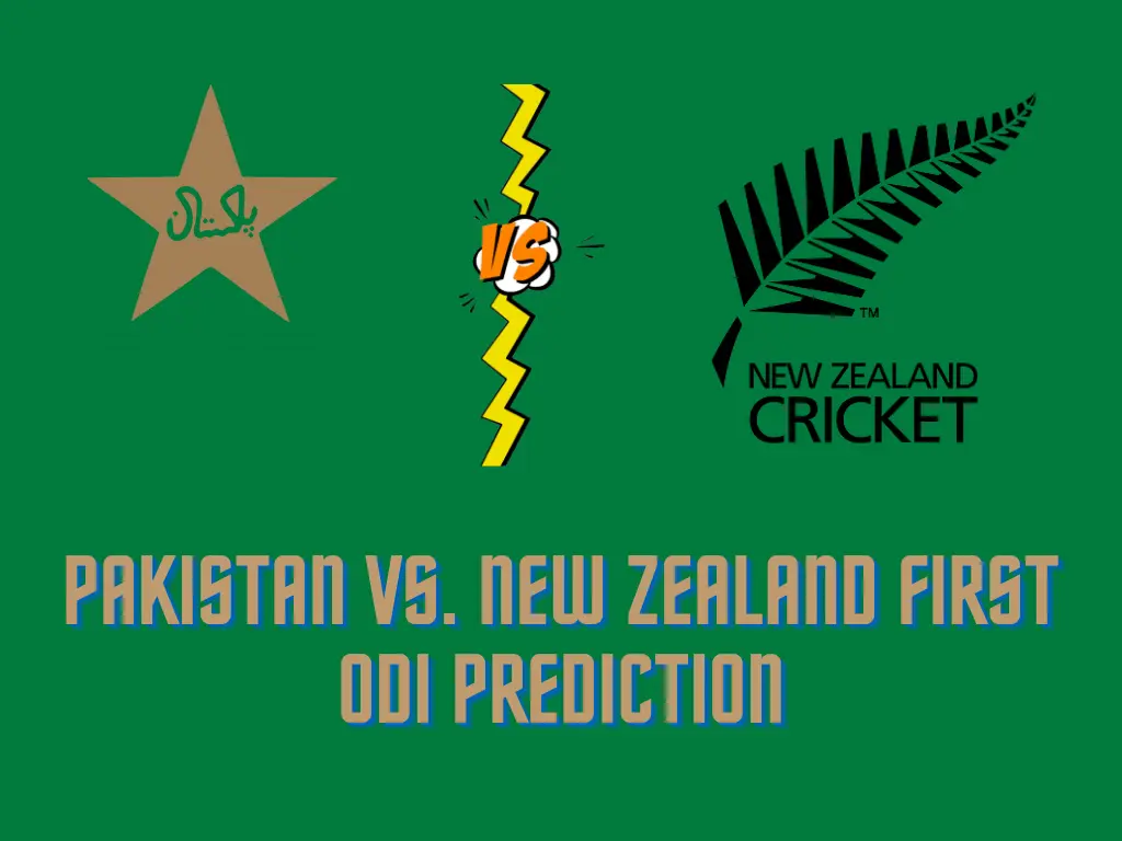 Pakistan vs. New Zealand first ODI Prediction