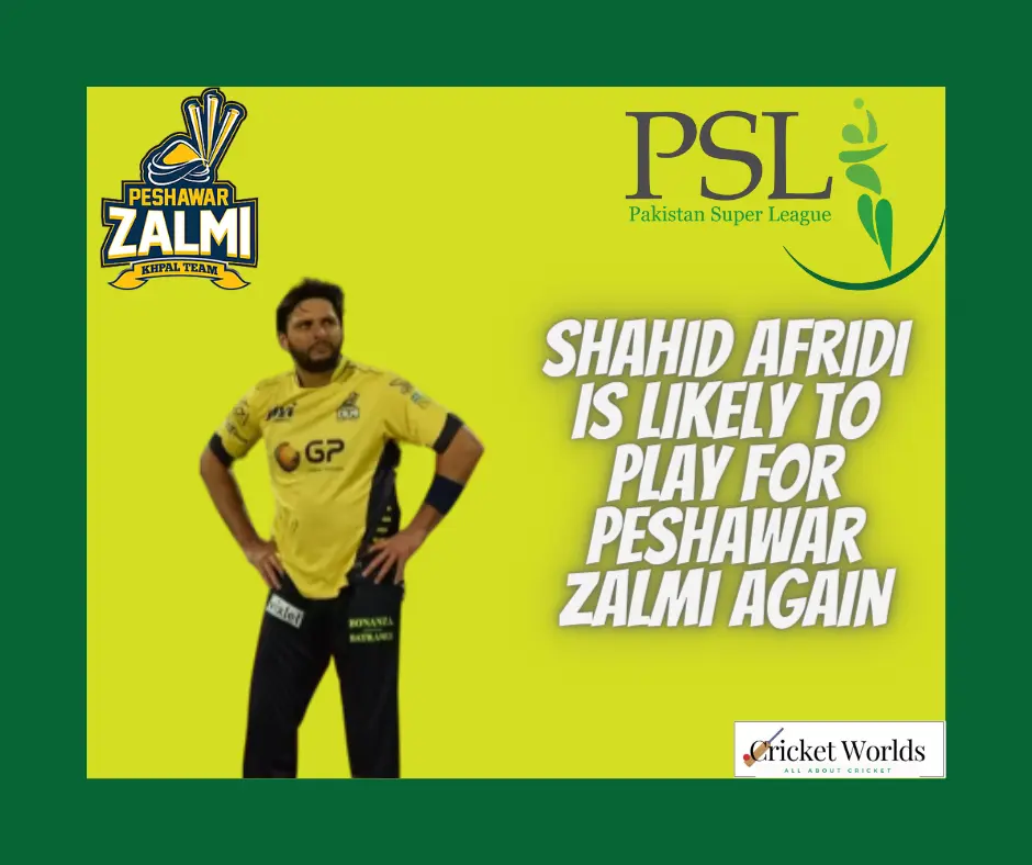 Shahid Afridi likely to play for Peshawar Zalmi again psl 2024