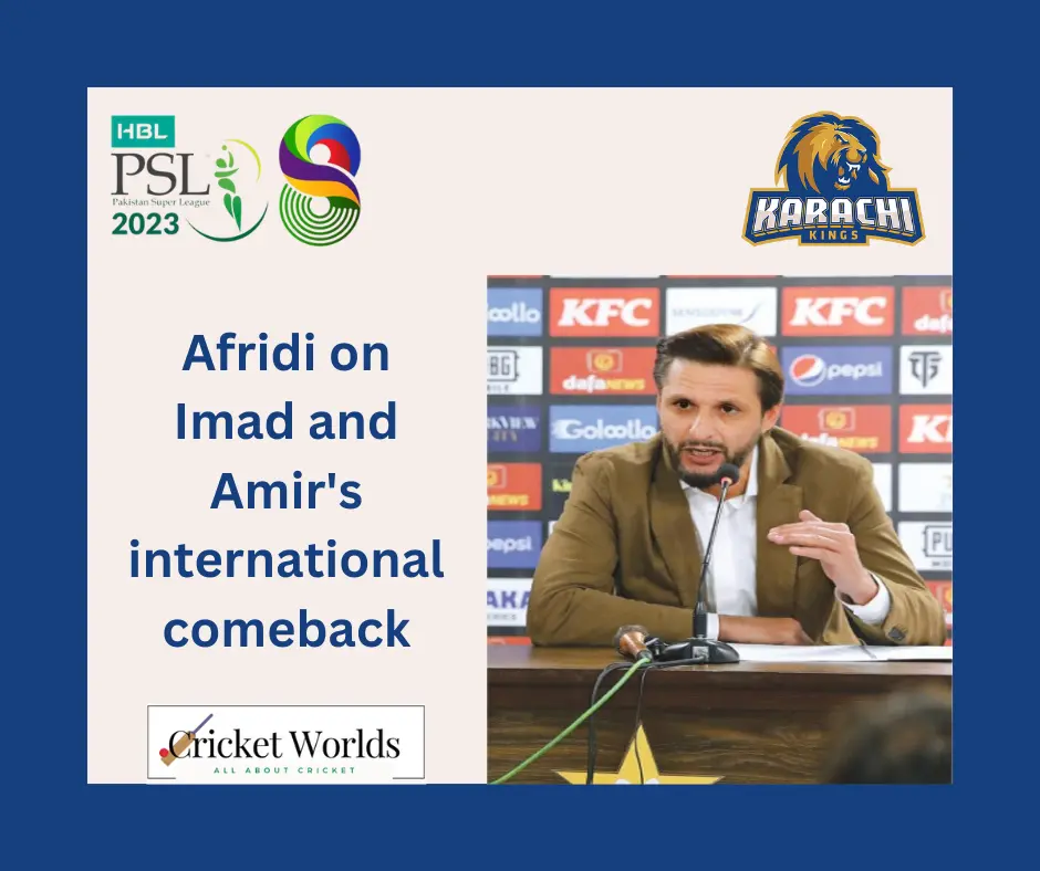 Afridi on Imad and Amir's international comeback