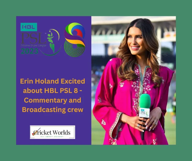 Erin Holand Excited about HBL PSL 9 – Commentary and Broadcasting Crew