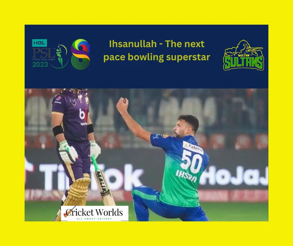 Ihsanullah psl 2024