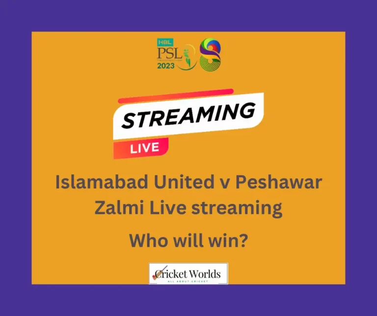 Islamabad United v Peshawar Zalmi Live streaming 2023 – PSL 8 Today
