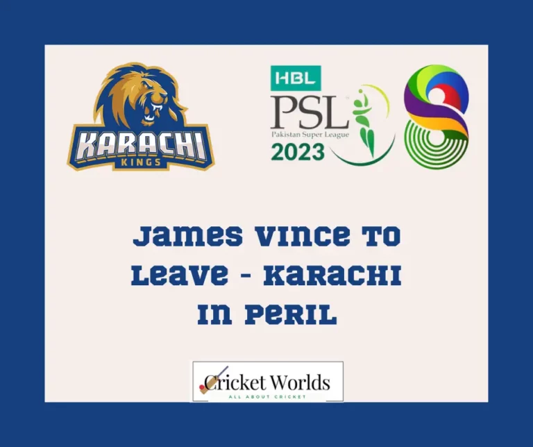 James Vince to leave – Karachi in peril