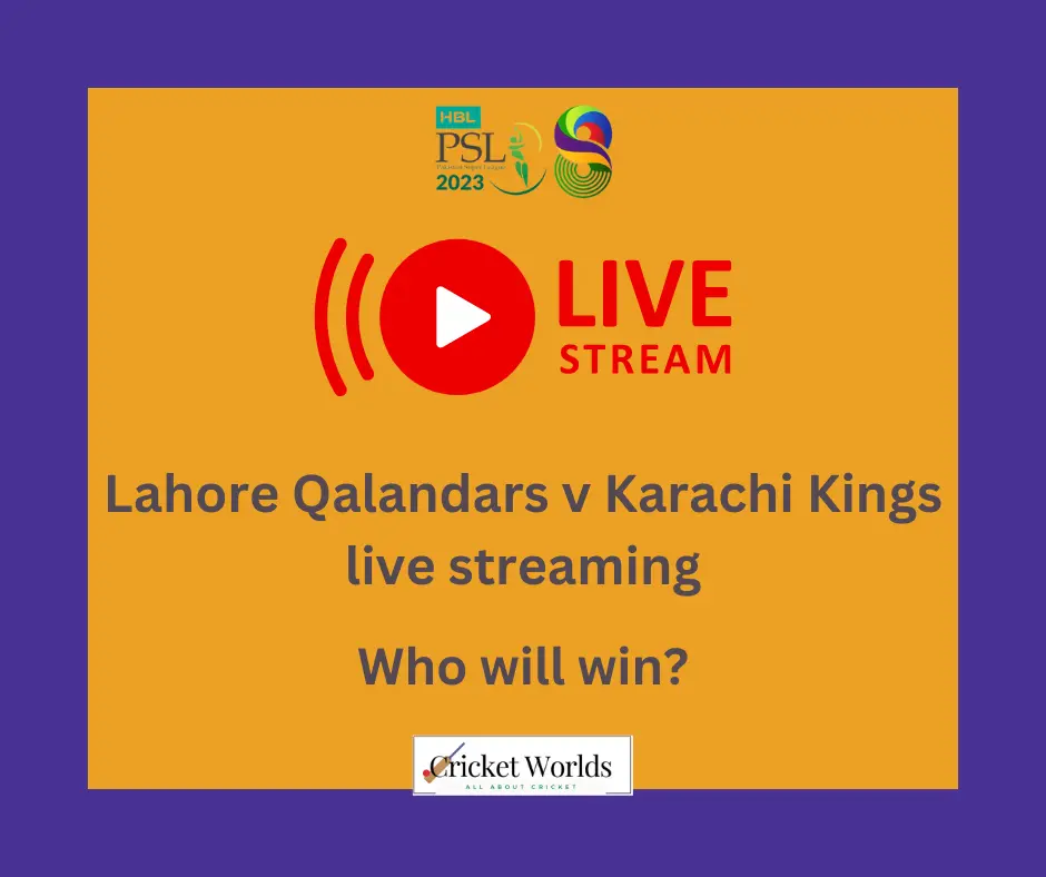 Lahore Qalandars v Karachi Kings live streaming