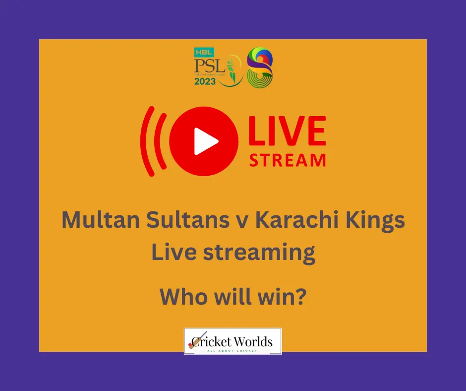 Multan Sultans v Karachi Kings Live streaming
