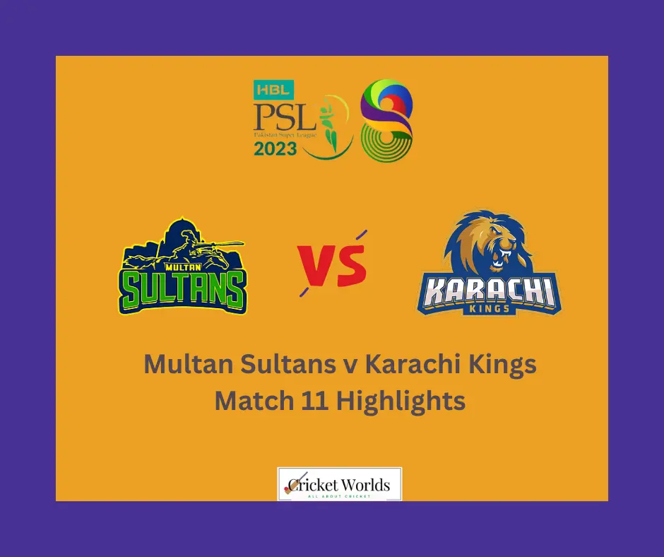 Multan Sultans v Karachi Kings Match 11 Highlights