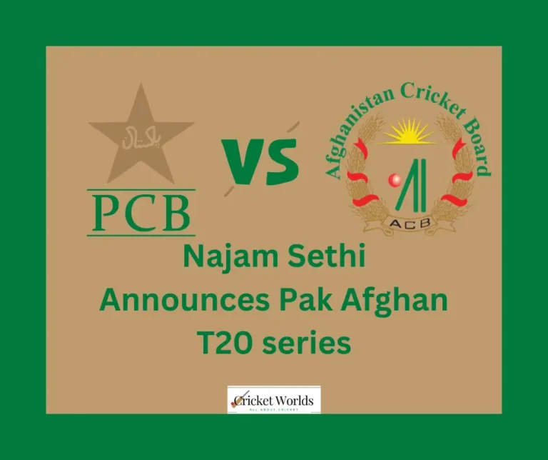 Najam Sethi Announces Pak Afghan T20 series