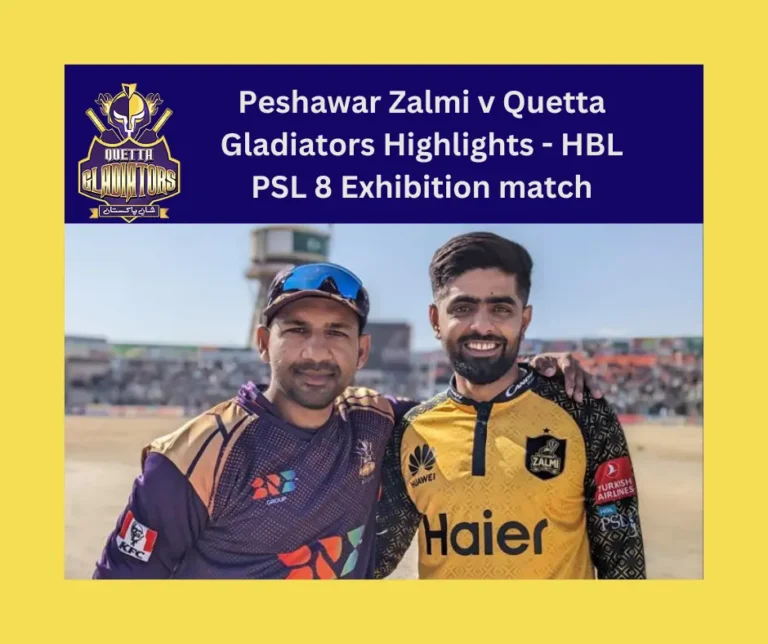 Peshawar Zalmi v Quetta Gladiators Highlights – PSL 8 Exhibition Match