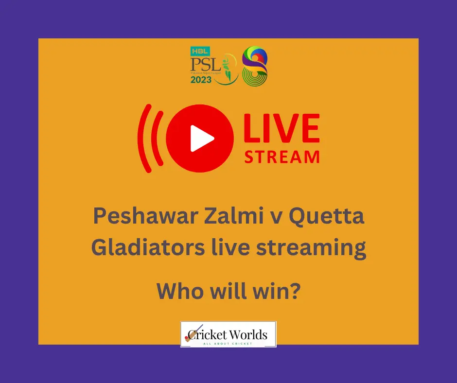 Peshawar Zalmi VS Quetta Gladiators Live Streaming 2023