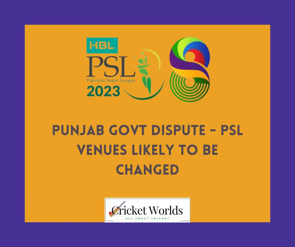 Punjab Govt Dispute - PSL venues likely to be changed