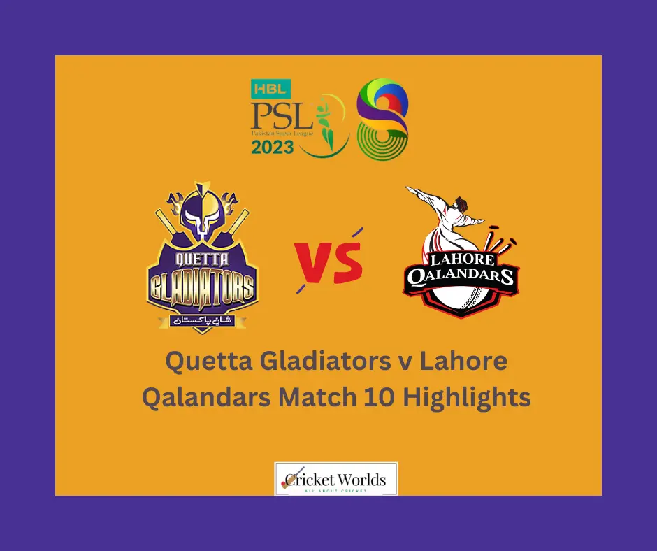 Quetta Gladiators vs Lahore Qalandars 2023