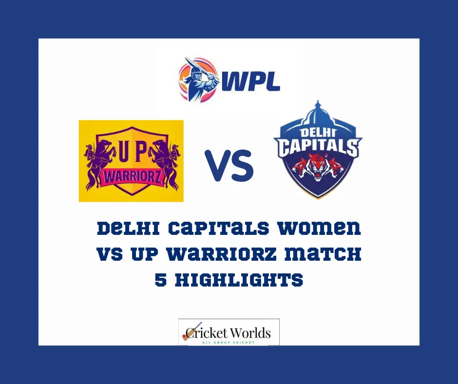 Delhi Capitals Women vs UP Warriorz match 5 highlights