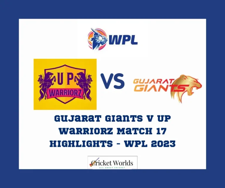 Gujarat Giants v UP Warriorz Match 17 Highlights – WPL 2023