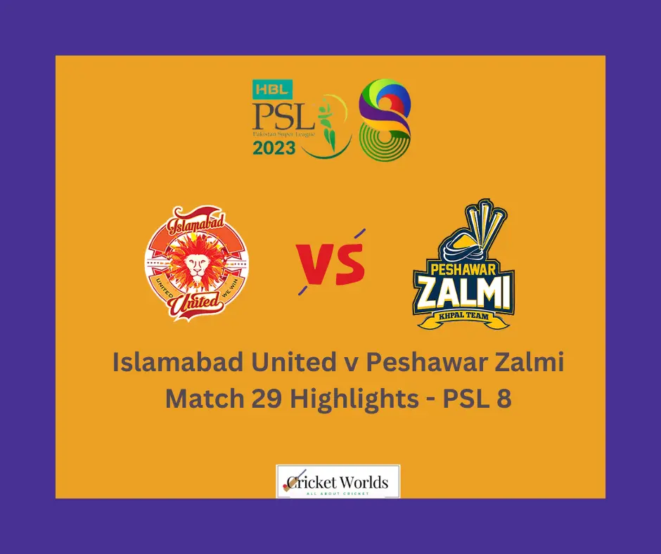 Islamabad United v Peshawar Zalmi Match 29 Highlights - PSL 8
