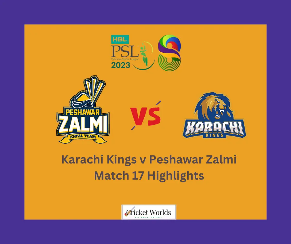 Karachi Kings v Peshawar Zalmi Match 17 Highlights