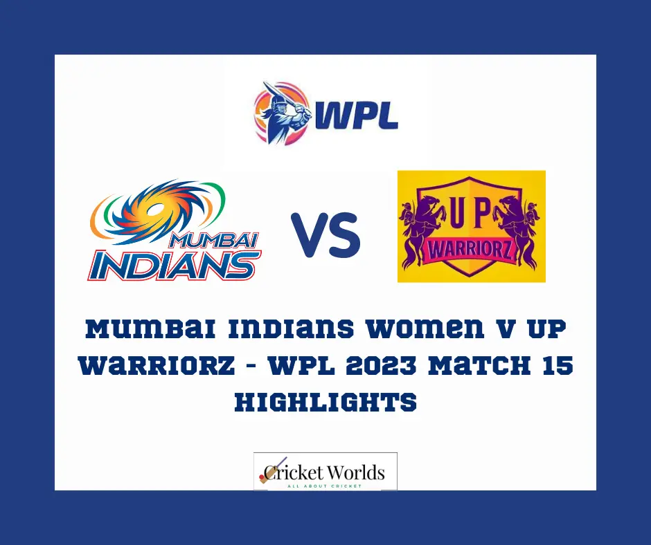 Mumbai Indians women v UP Warriorz - WPL 2023 Match 15 Highlights