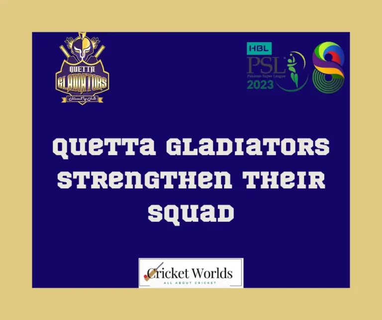 Quetta Gladiators strengthen their squad