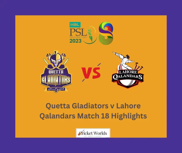 Quetta Gladiators v Lahore Qalandars Match 18 2023 Highlights – PSL 8