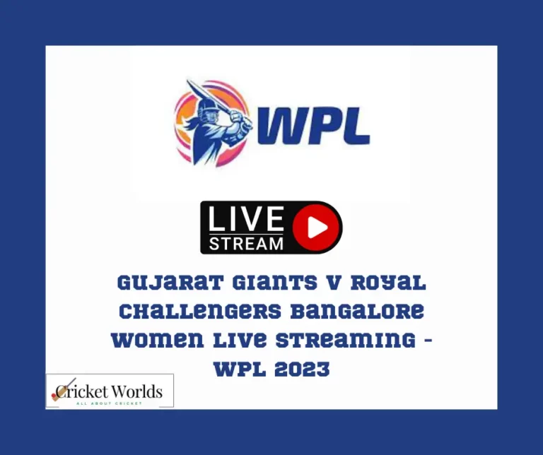 Gujarat Giants v Royal Challengers Bangalore Women Live streaming – WPL 2023