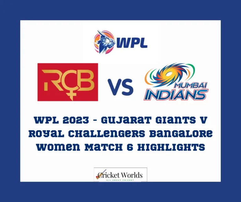 WPL 2023 – Gujarat Giants v Royal Challengers Bangalore Women Match 6 Highlights
