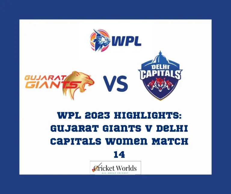 WPL 2023 Highlights: Gujarat Giants v Delhi Capitals Women Match 14
