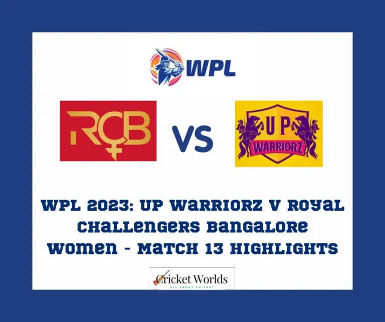 WPL 2023: UP Warriorz v Royal Challengers Bangalore Women – Match 13 Highlights