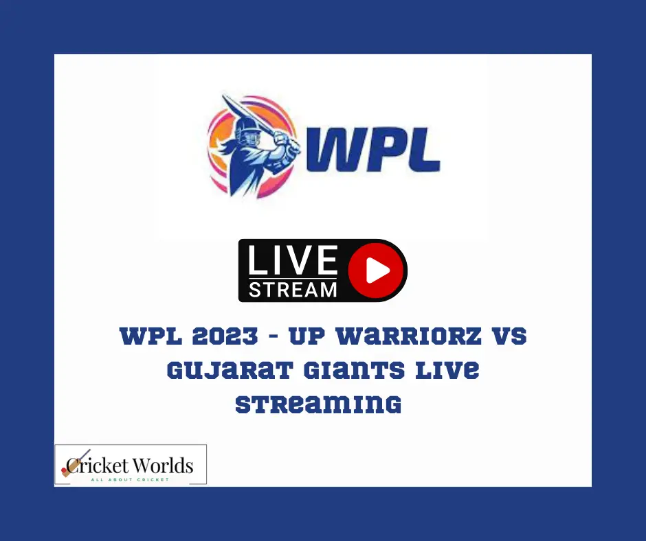 WPL 2023 - UP Warriorz vs Gujarat Giants live streaming
