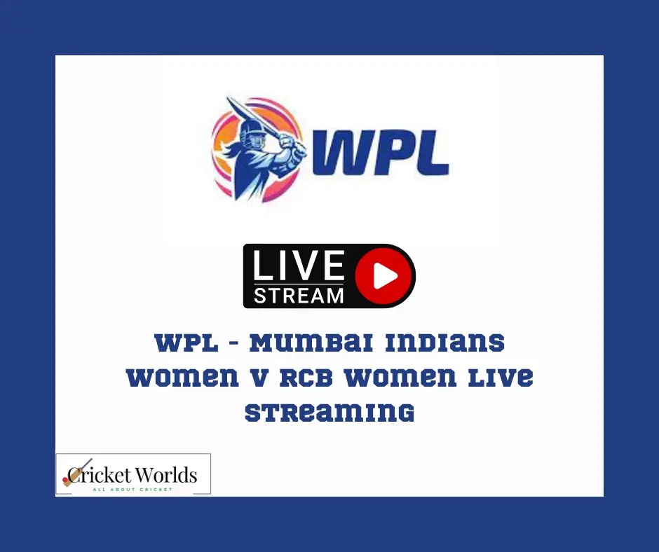 WPL - Mumbai Indians Women v RCB Women live streaming