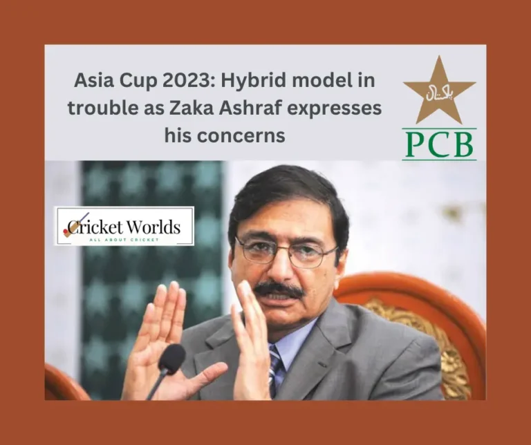 Asia Cup 2023: Hybrid model in trouble as Zaka Ashraf expresses his concerns