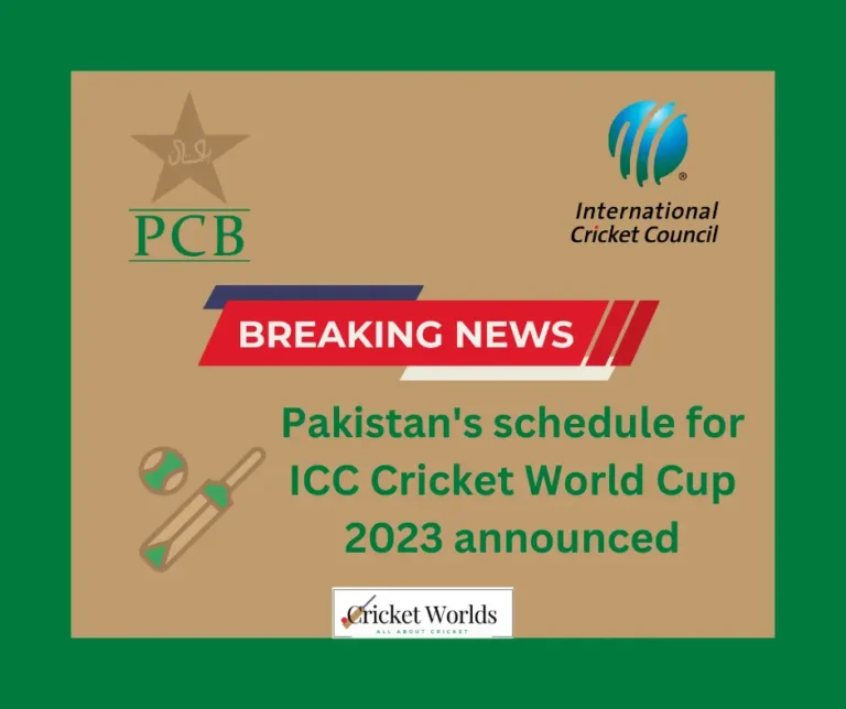 BREAKING: Pakistan’s schedule for ICC Cricket World Cup 2023 announced