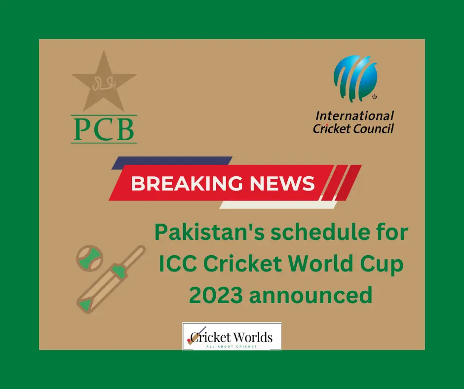 BREAKING: Pakistan's schedule for ICC Cricket World Cup 2023 announced