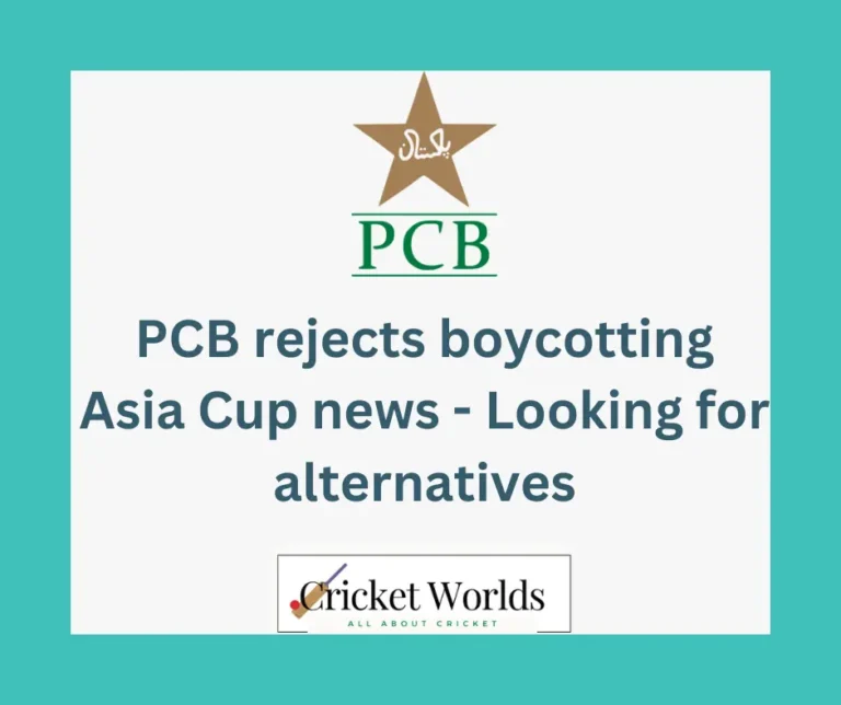PCB rejects boycotting Asia Cup news – Looking for alternatives