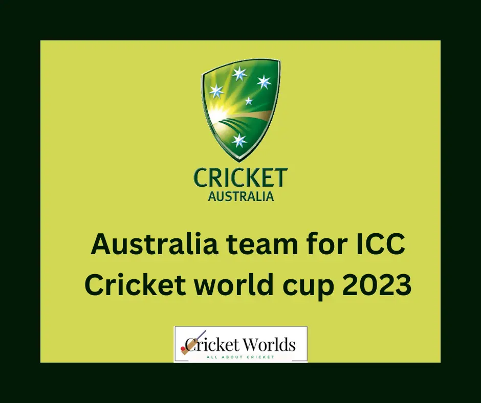 Australia team for ICC Cricket world cup 2023