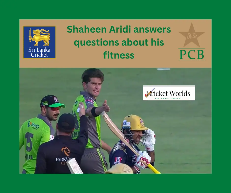 Shaheen Afridi answers questions about his fitness