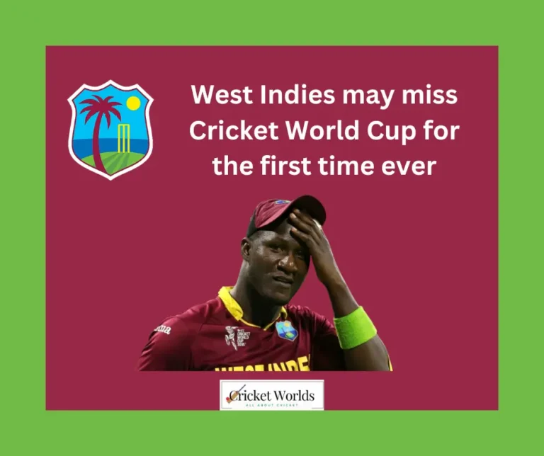 West Indies may miss Cricket World Cup for the first time ever