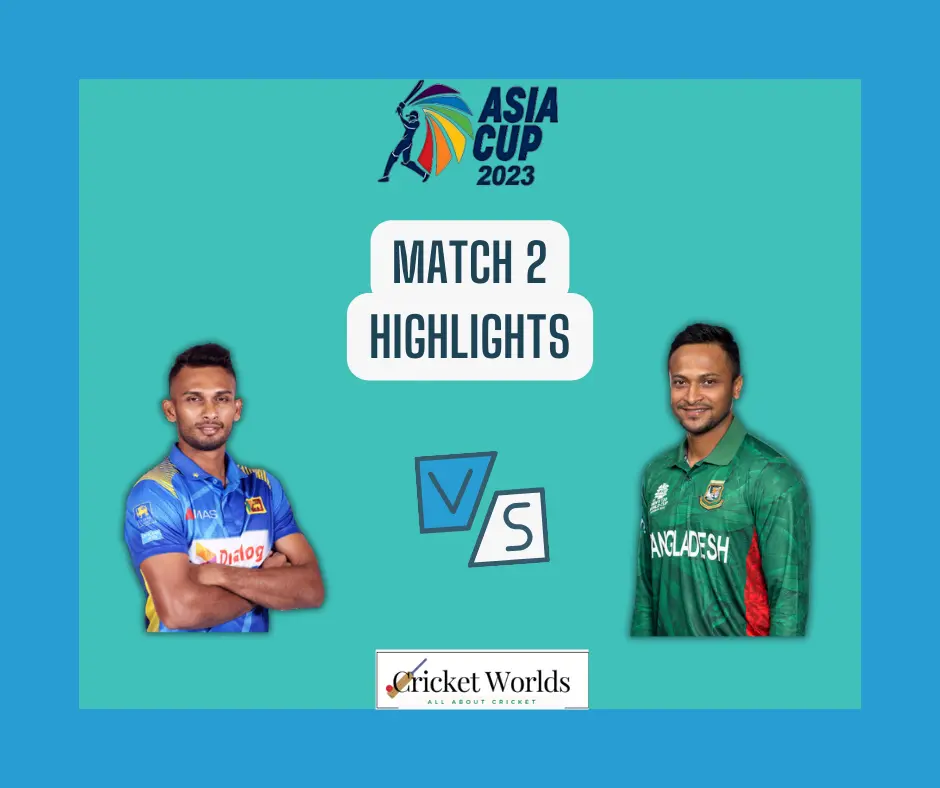 Asia Cup 2023 Sri Lanka vs Bangladesh 2nd Match highlights