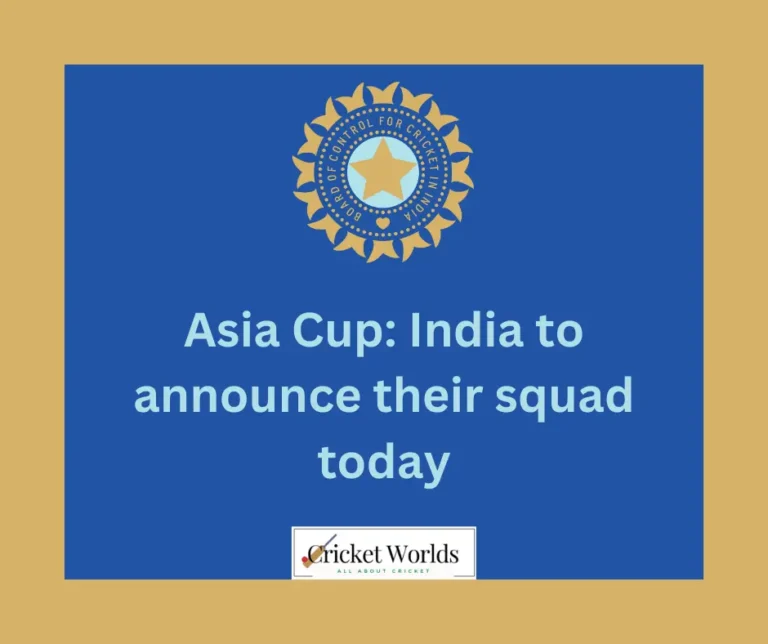 Asia Cup: India To Announce Their Squad Today