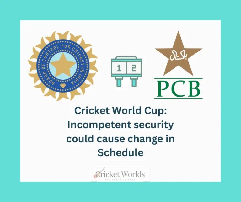 Cricket World Cup: Incompetent security could change Schedule
