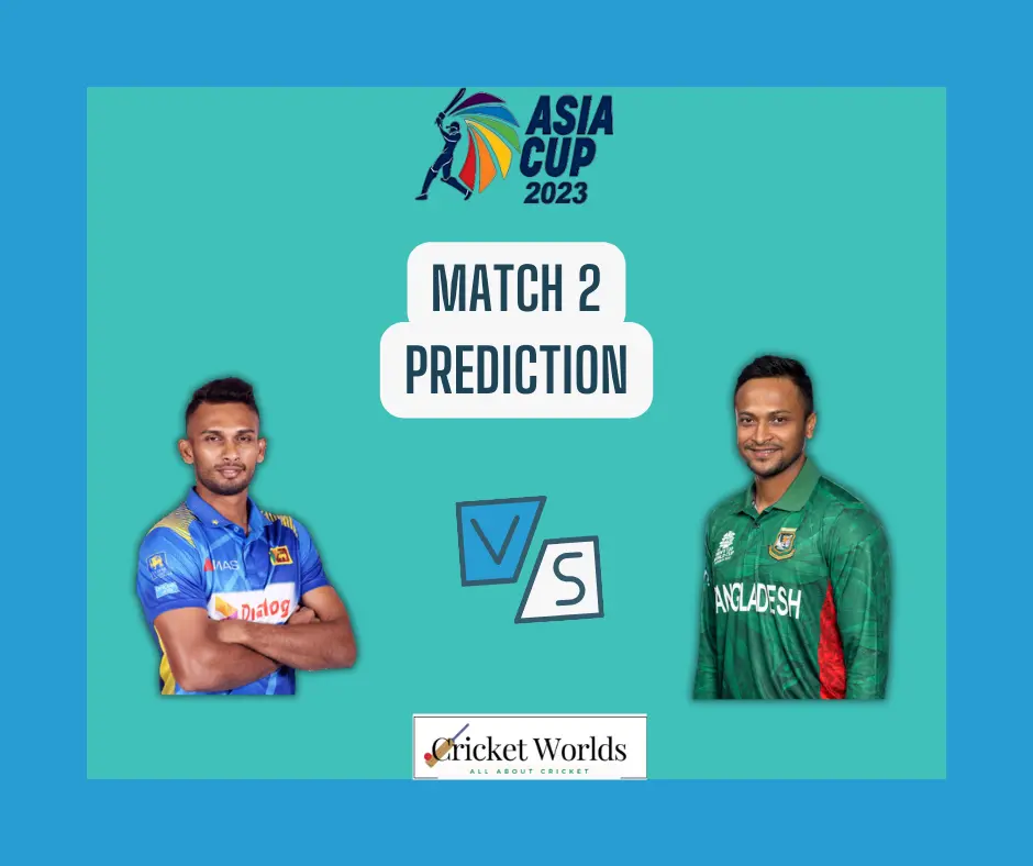 Sri Lanka vs Bangladesh Match 2 prediction - Asia Cup 2023